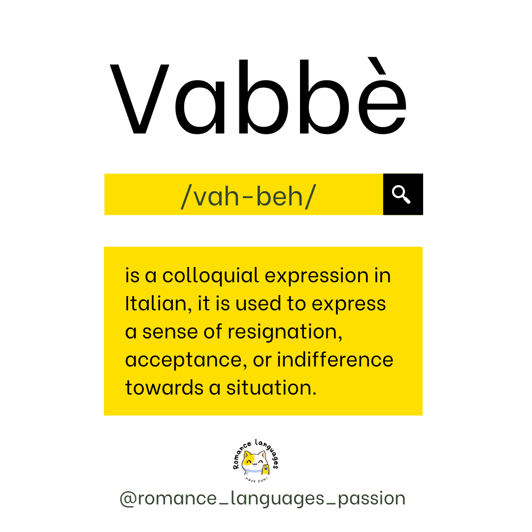 Word of the Day Vabbè   Romance languages passion